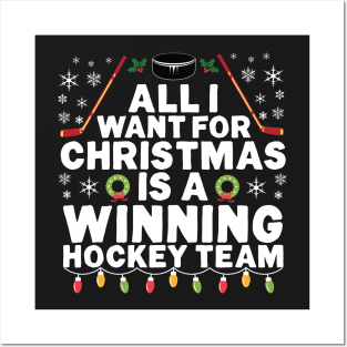 All I Want for Christmas is a Winning Hockey Team Posters and Art